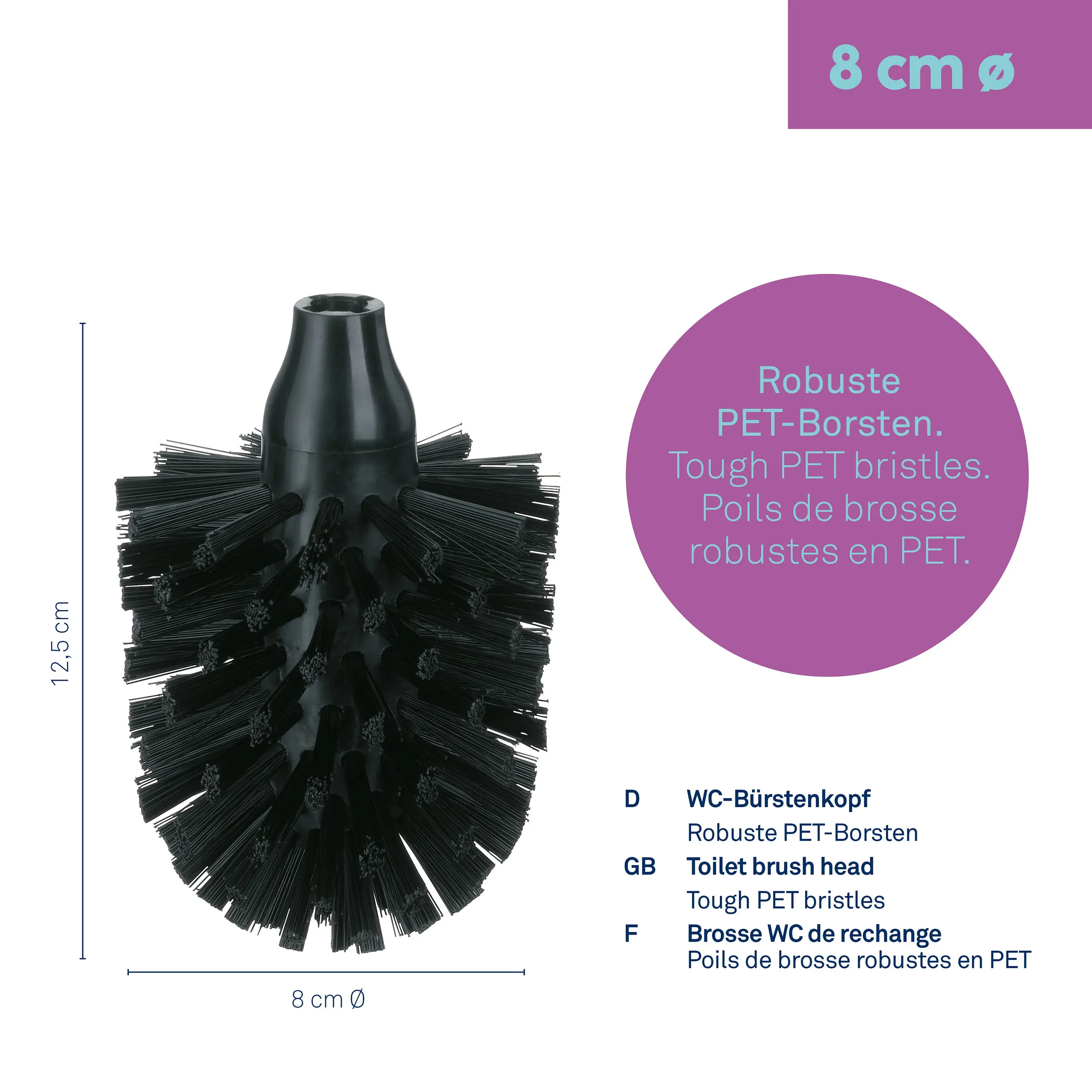 WC-Bürstenkopf robust PET-Borsten Schwarze WC-Bürstenkopf mit robusten PET-Borsten, 8 cm Durchmesser, 12,5 cm Höhe