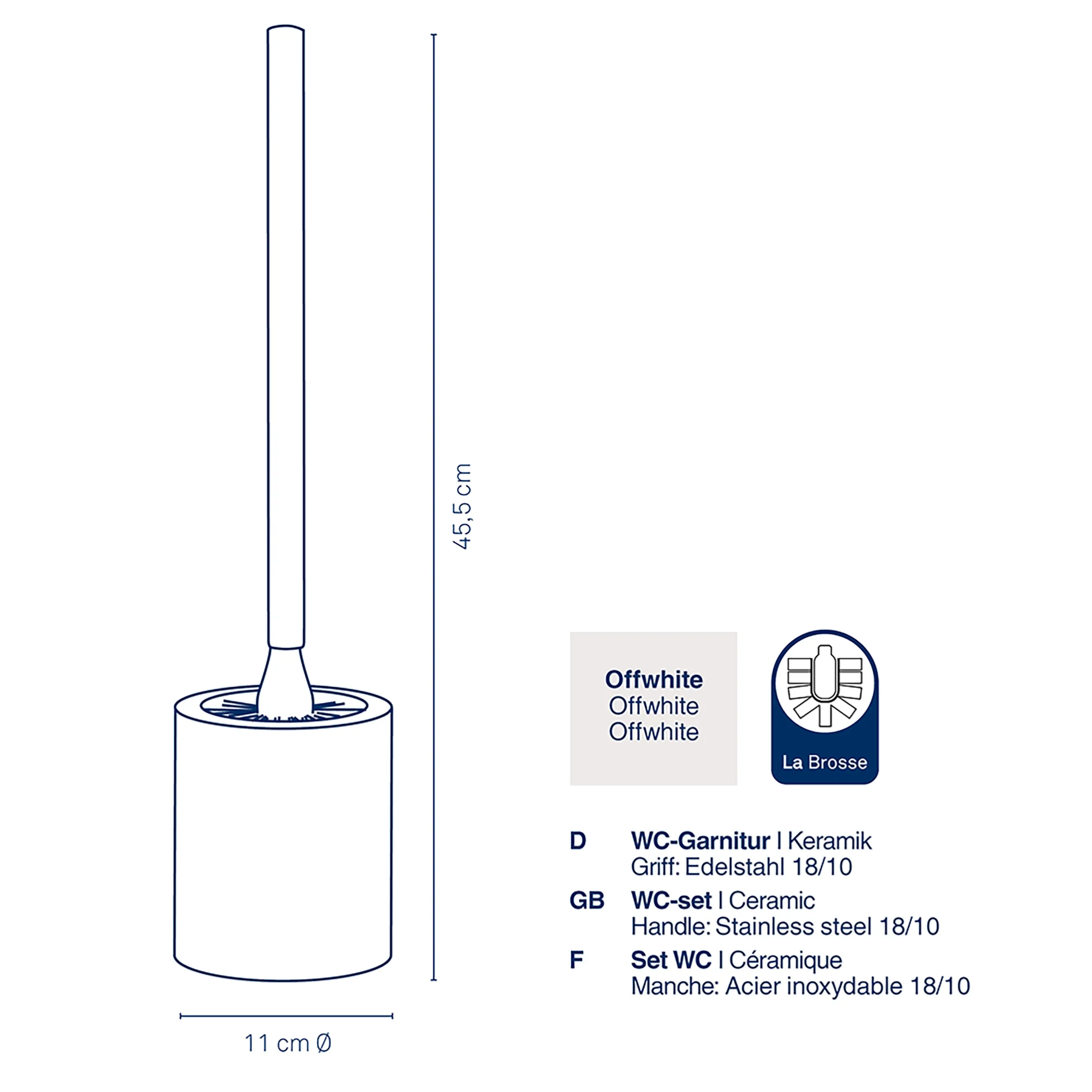 WC-Garnitur Keramik Edelstahl La Brosse WC-Garnitur mit Keramikbürste und Edelstahl-Griff, 11 cm Durchmesser, 45,5 cm Höhe, Offwhite