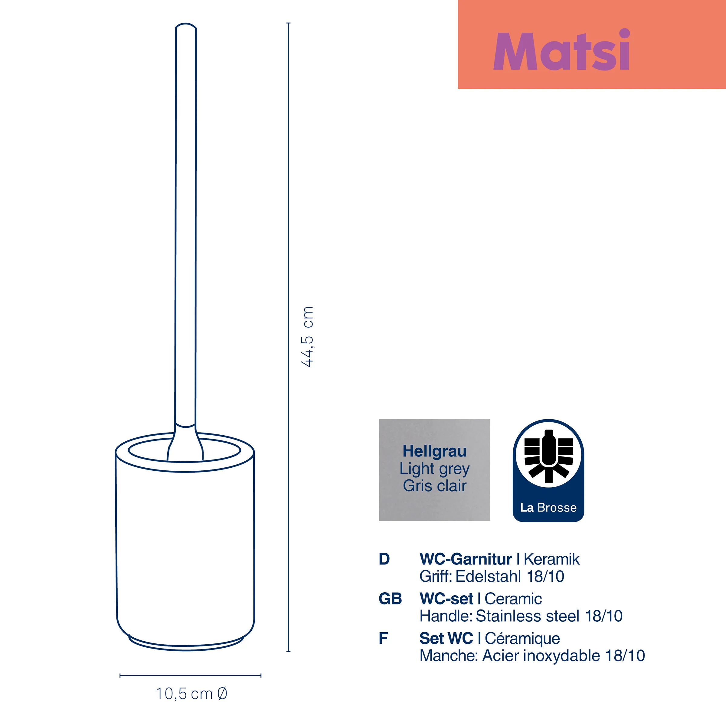 Matsi WC-Garnitur Keramik hellgrau mit Edelstahlgriff Matsi WC-Bürste mit hellgrauem Keramikbehälter und Edelstahlgriff, 44,5 cm Höhe, 10,5 cm Durchmesser