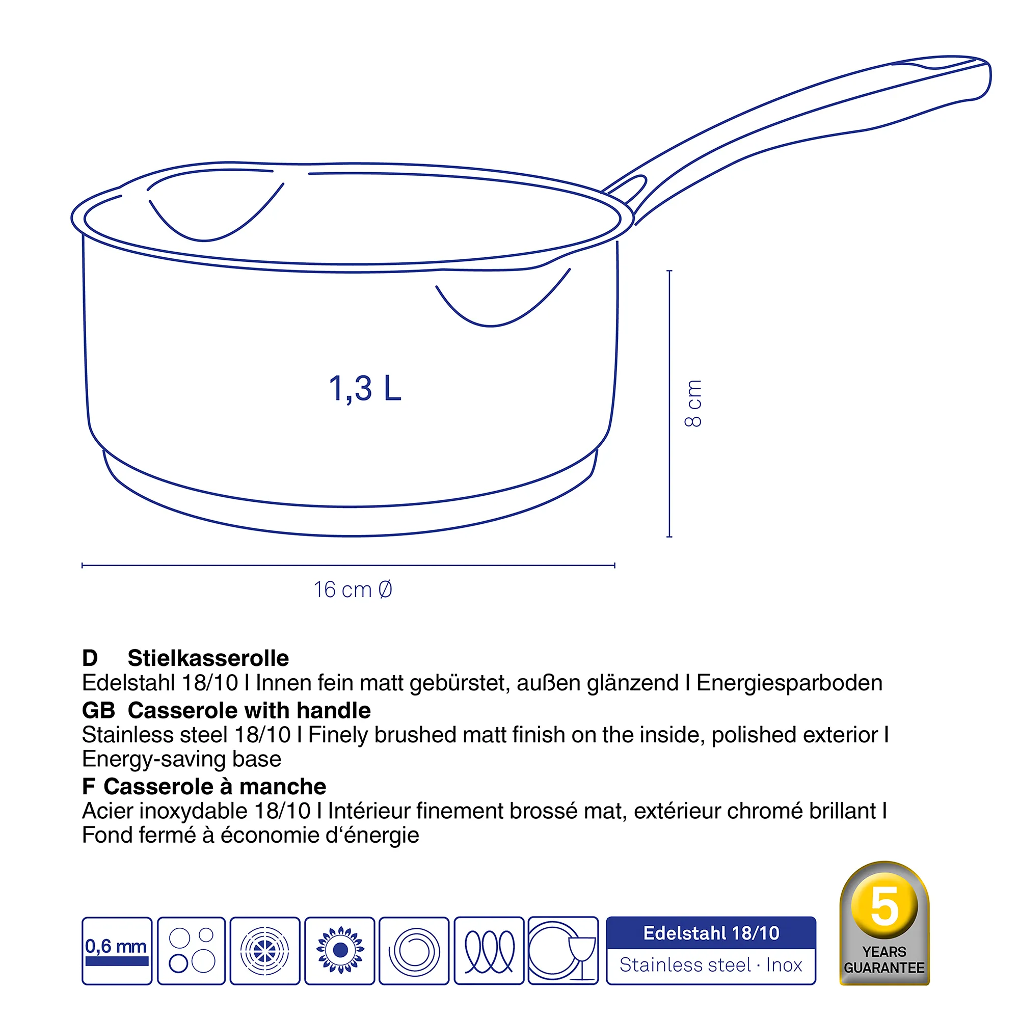 Stielkasserolle Edelstahl 1,3 L mit Energiesparboden Stielkasserolle aus Edelstahl 18/10 mit 1,3 Liter Fassungsvermögen, 16 cm Durchmesser und 8 cm Höhe