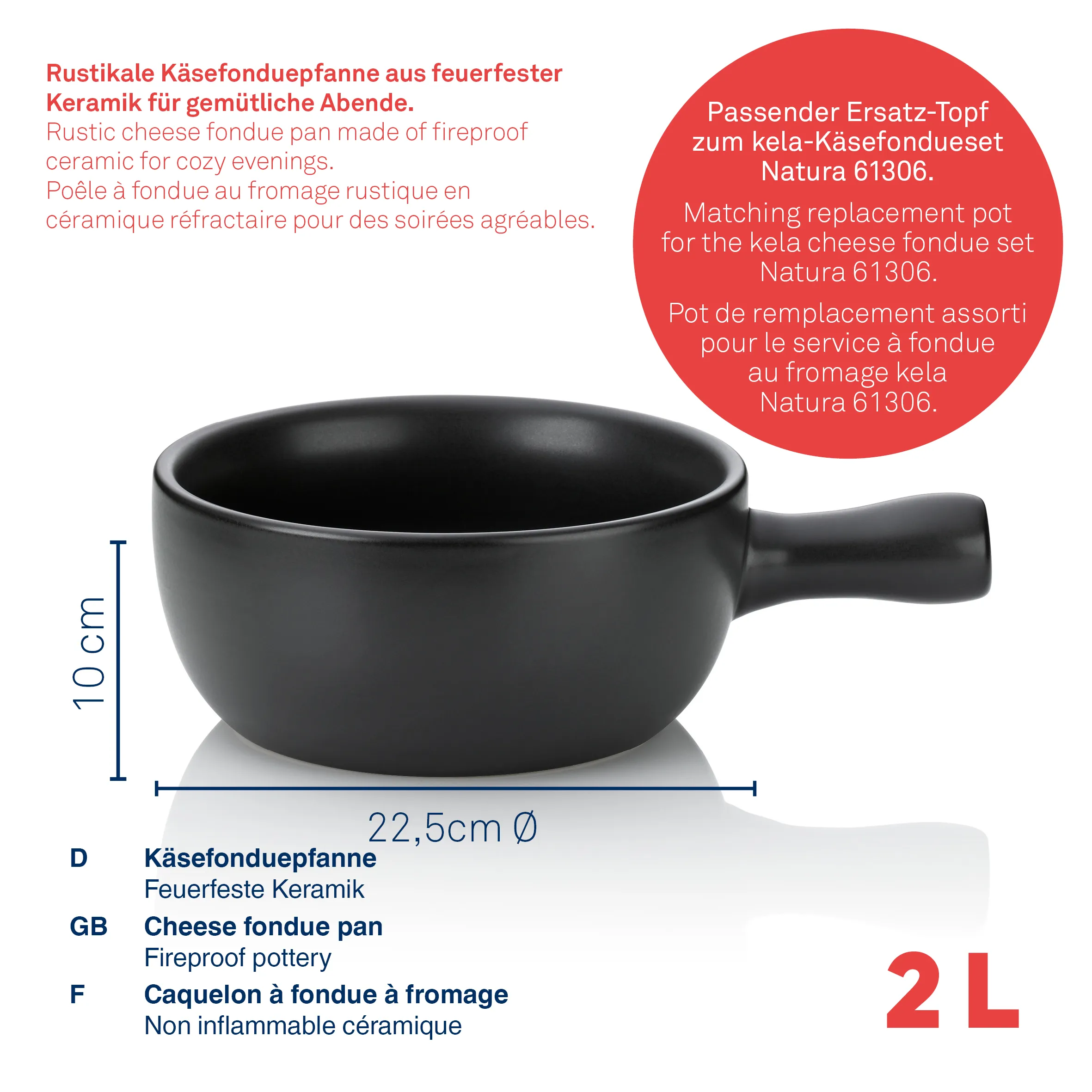 Rustikale Käsefonduepfanne aus feuerfester Keramik 2L - Ersatz-Topf für kela Natura 61306 Schwarze rustikale Käsefonduepfanne aus feuerfester Keramik mit Griff, 22,5 cm Durchmesser, 10 cm Höhe