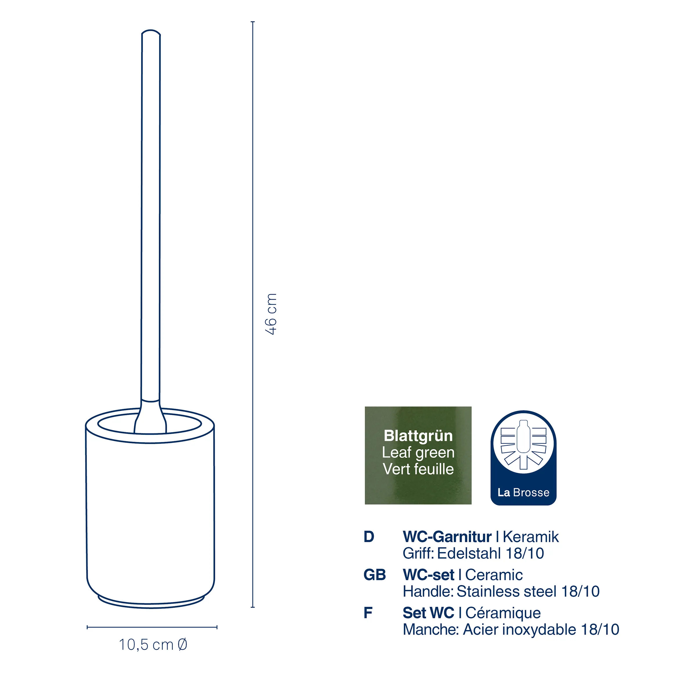 WC-Garnitur Blattgrün Keramik mit Edelstahlgriff 18/10 WC-Garnitur in Blattgrün, 46 cm hoch, Keramikbehälter, Edelstahlgriff, Durchmesser 10,5 cm, technische Zeichnung