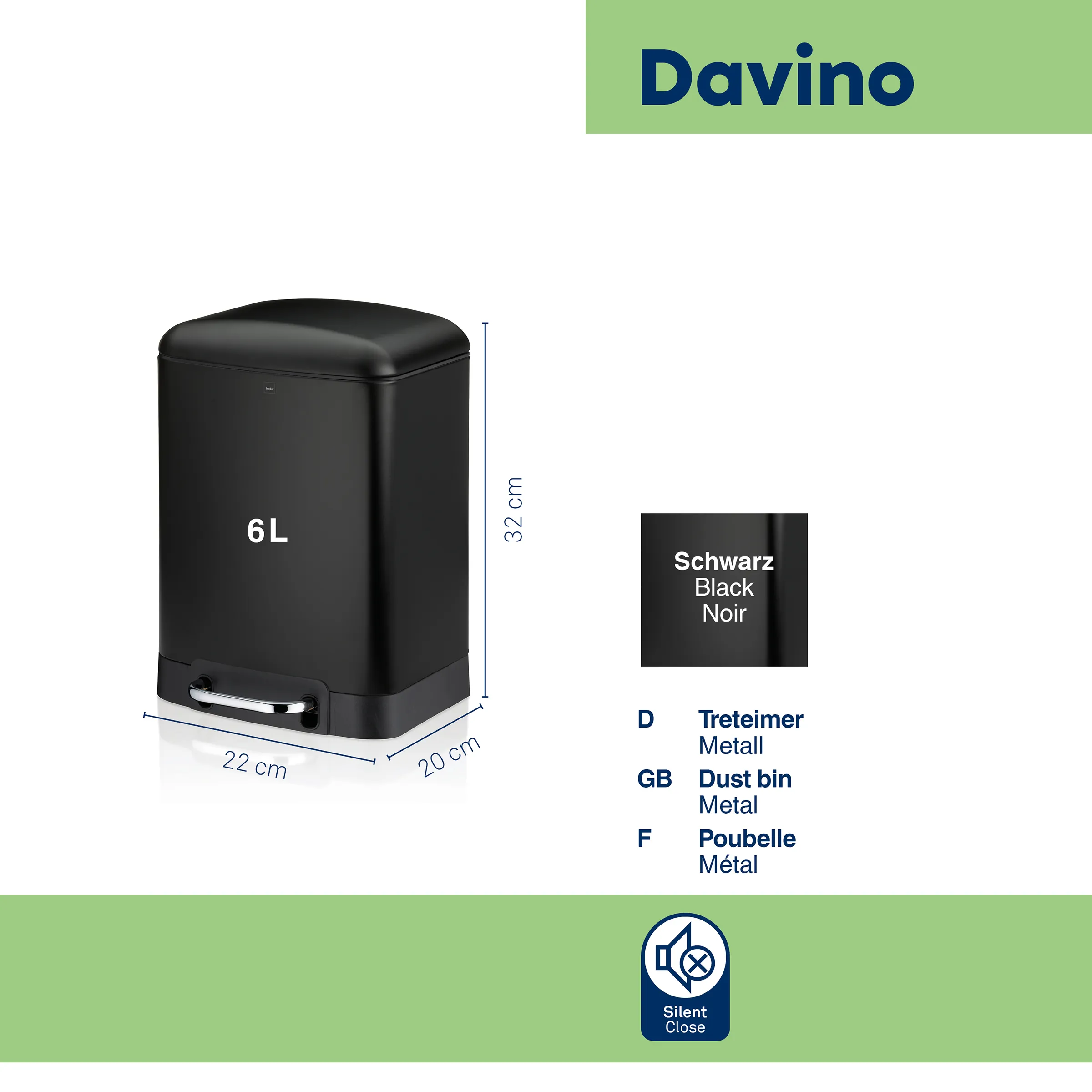 Davino Treteimer 6L schwarz - Mülleimer mit leisem Deckelschluss Schwarzer Davino Treteimer mit 6L Fassungsvermögen, Maße 22x20cm, Höhe 32cm, Silent Close Funktion