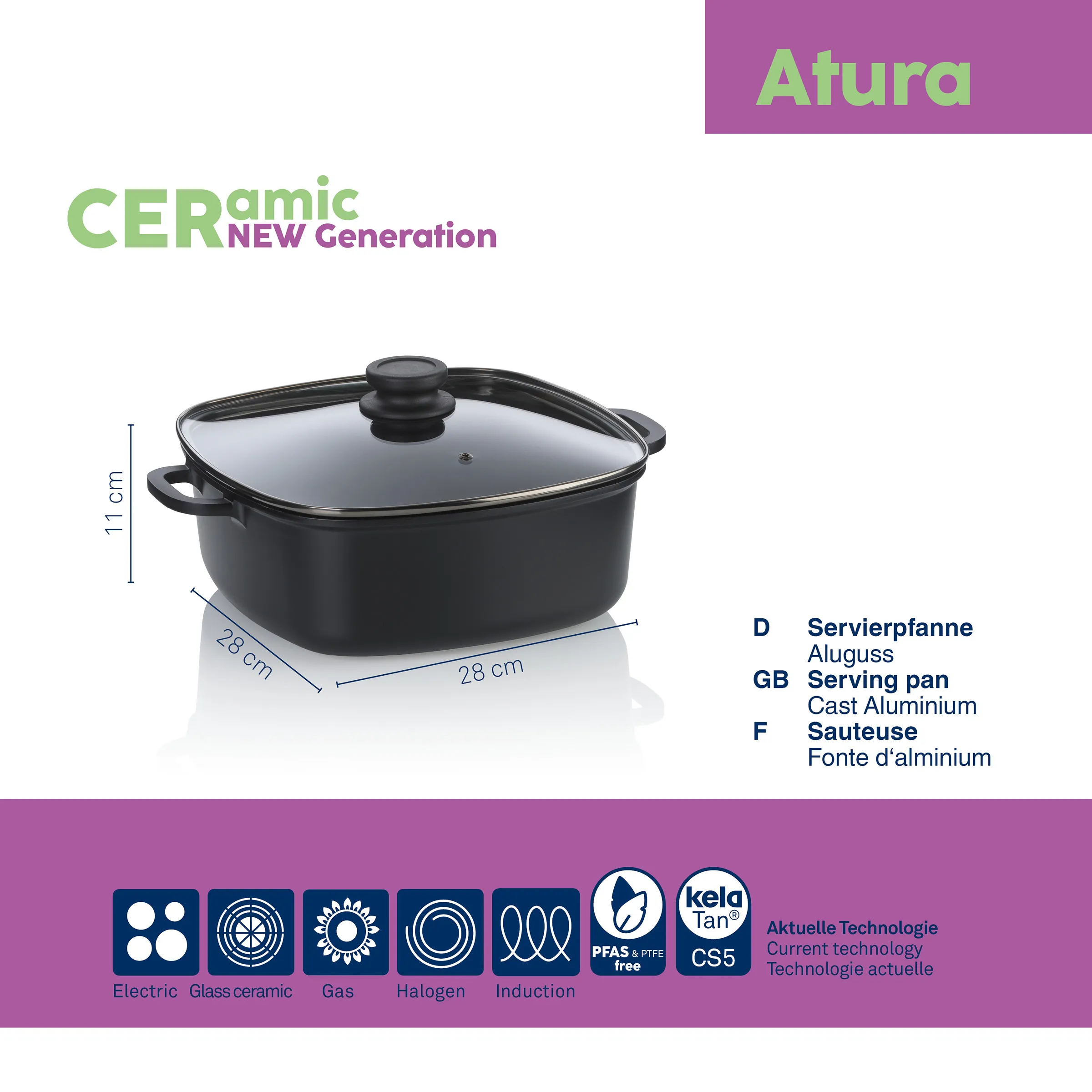 Atura Servierpfanne Keramik - CERamic NEW Generation Aluguss Schwarze keramische Servierpfanne Atura CERamic NEW Generation mit Glasdeckel, Abmessungen 28x28cm, Höhe 11cm