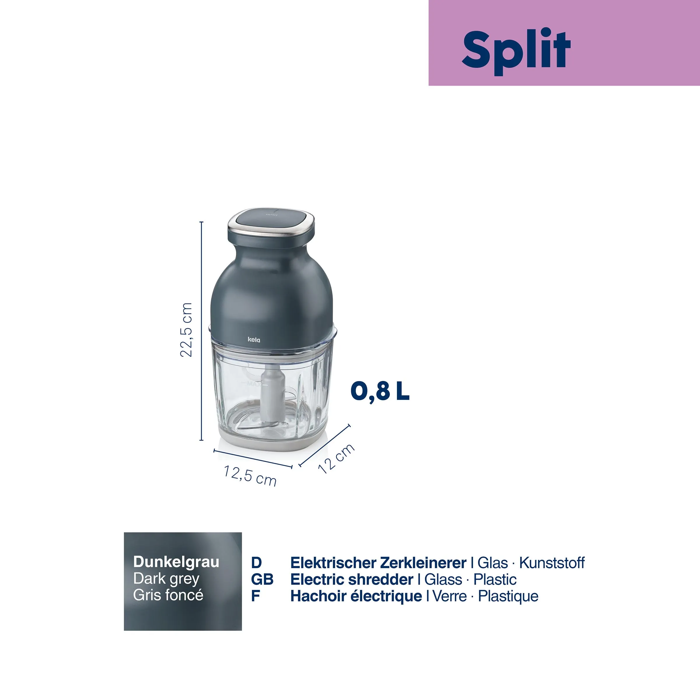 Elektrischer Zerkleinerer Split 0,8L - Glas Kunststoff Dunkelgrau Kela Split elektrischer Zerkleinerer in Dunkelgrau, 0,8L Glas-Behälter, Maße: 22,5 x 12,5 x 12 cm